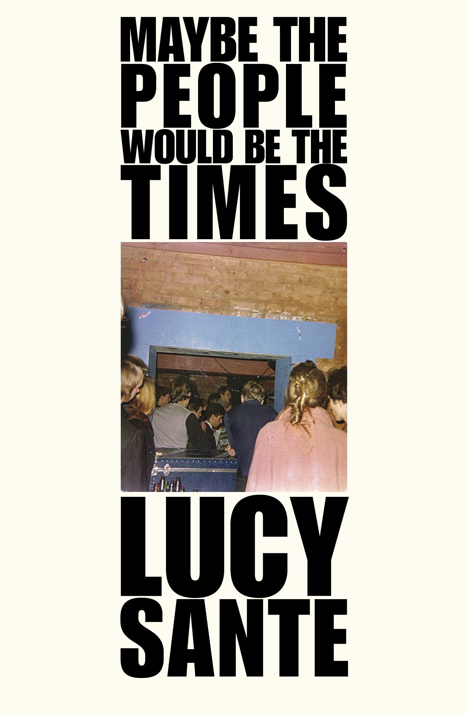 Book cover image for Maybe the People Would Be the Times ISBN: 9781891241727